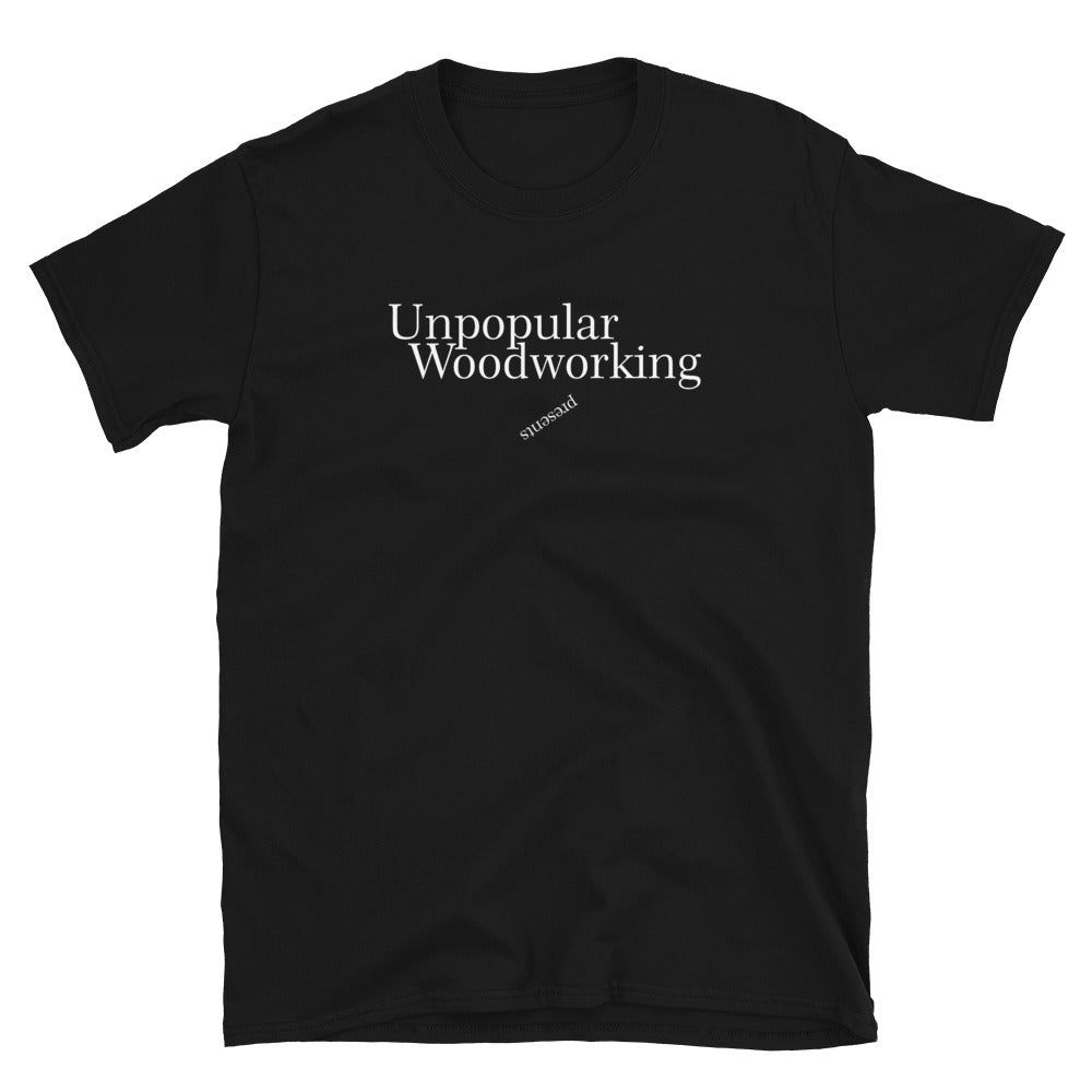 Unpopular Woodworking short sleeve t shirt