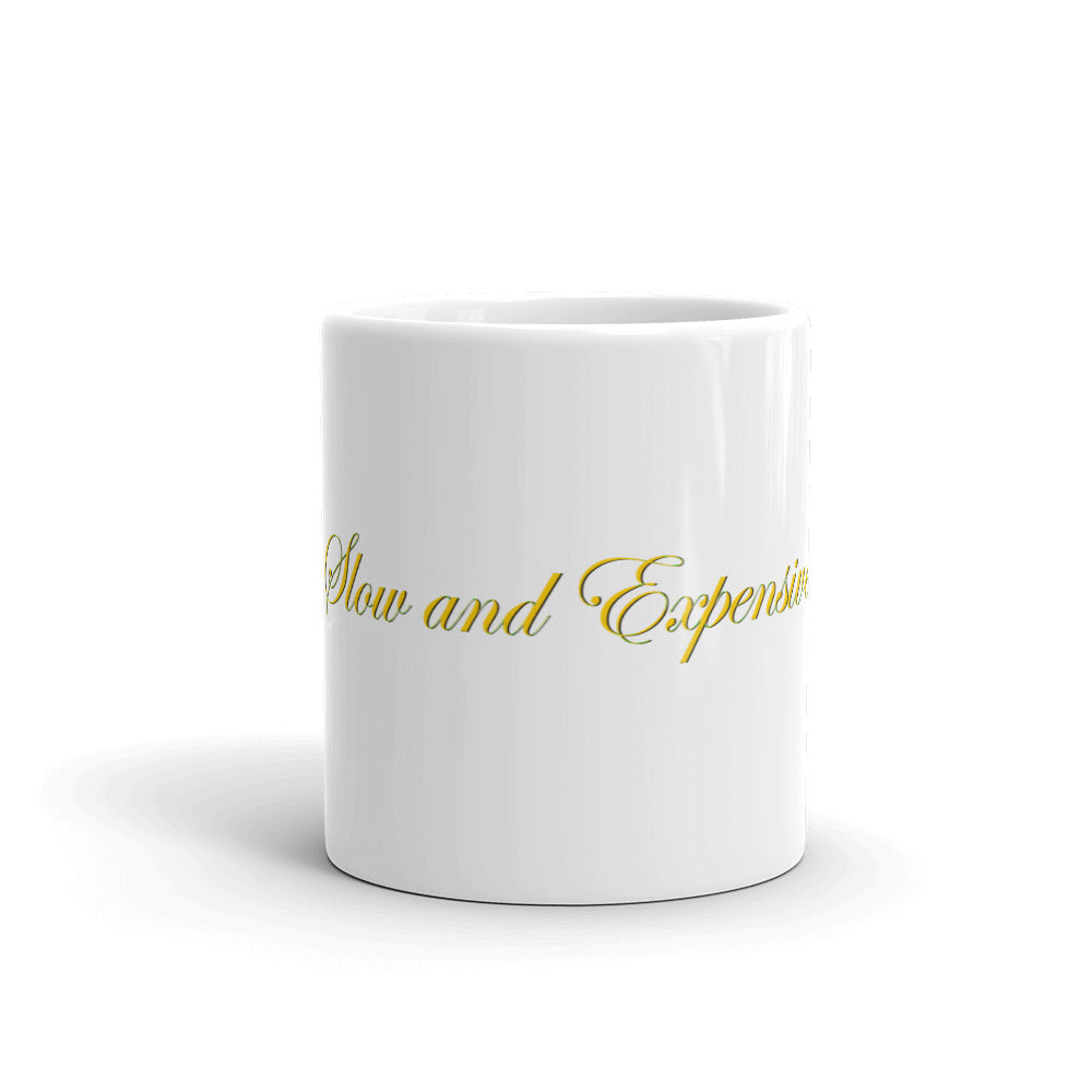 Slow and Expensive White glossy mug